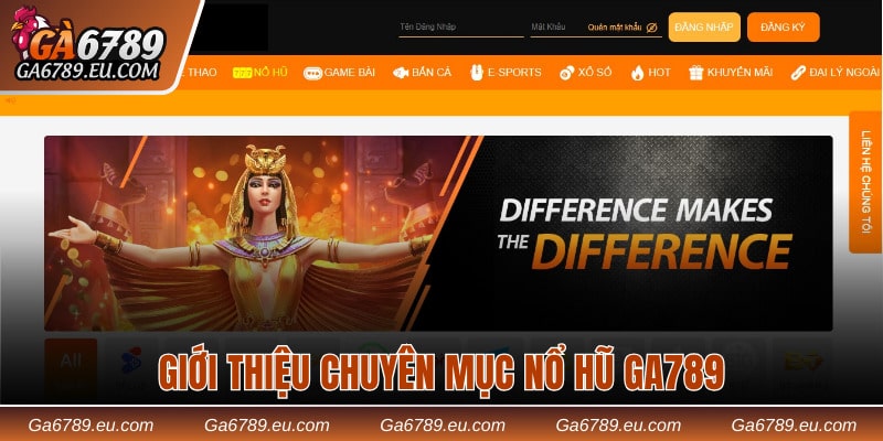 Đôi nét về chuyên mục nổ hũ Ga789