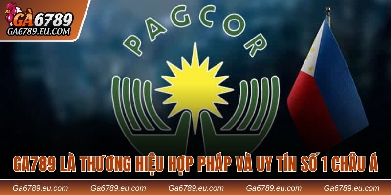 ga6789-la-thuong-hieu-hop-phap-va-uy-tin-so-1-chau-a