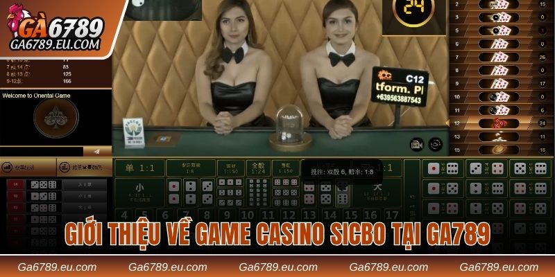Giới thiệu về game casino Sicbo tại Ga789