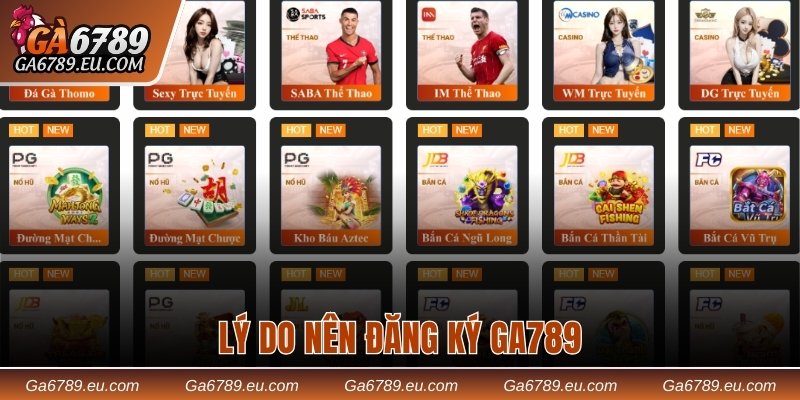 Lý do nên đăng ký Ga789 là gì?