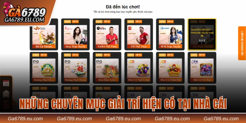 Những chuyên mục giải trí hiện có tại nhà cái